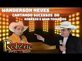 Lagu MÚSICAS QUE MARCARM ÉPOCA WANDERSON NEVES CANTANDO SUCESSOS DE ROBÉRIO E SEUS TECLADOS JEITO BOM VEM