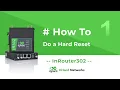 How to do a hard reset IR300 series