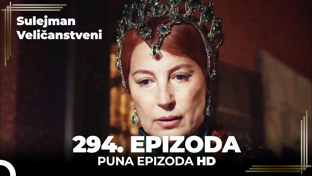 Sulejman Veličanstveni Epizoda 294 (HD)