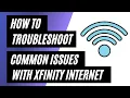 Xfinity Internet Troubleshooting How to Fix Common Issues