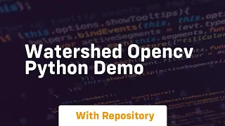 Watershed opencv python demo