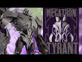 Megatron Tribute - Tyrant