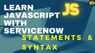 Statements And Syntax in JavaScript Learn JavaScript with ServiceNow