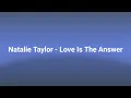 Download Lagu Natalie Taylor - Love Is The Answer (Lyrics)