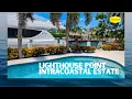 What 5 29M Buys in Lighthouse Point FL Waterfront Home Tour