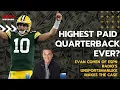 HIGHEST PAID QB EVER ESPN Radio s Evan Cohen makes the case for Jordan Love