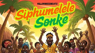 killorbeezbeatz siphumelele sonke feat simmy mtalane official audio 