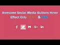 Awesome And Responsive Social Media Buttons With Hover Effect Only HTML CSS