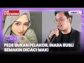 Lagu 🔴PEDE BUKAN PELAKOR, INARA RUSLI SEMAKIN DICACI MAKI | LIVE SELEB ON NEWS | 12 JANUARI 2026