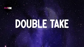 Download double take (Mix) Dhruv, Ruth B., Jaymes Young, Olivia Rodrigo MP3