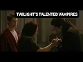 A comprehensive guide to Twilight s talented vampires
