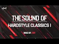 Download Lagu The Sound of Hardstyle Classics I - Mixed by Zany