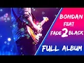 Download Lagu BONDAN PRAKOSO DAN FADE 2 BLACK - FULL ALBUM