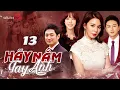 Lagu HÃY NẮM TAY ANH - TẬP 13 (Lồng Tiếng) | Siêu Phẩm Phim Hàn Quốc Tình Cảm Báo Thù Cực Hay 2026