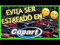 COPART How to Avoid Being SCAMMED at Copart 2021