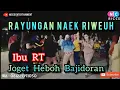 Download Lagu RAYUNGAN naek RIWEUH BAJIDORAN