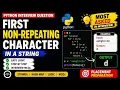 First Non-Repeating Character in a String Python Coding Interview