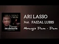 Lagu MENANGIS DIAM-DIAM - Ari Lasso feat. Faizal Lubis (Lirik Video)