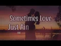 Sometimes Love Just Ain't Enough - Patty Smyth & Don Henley (Lyrics)