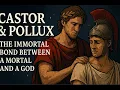 Castor Pollux The Immortal Bond Between a Mortal and a God Greek Mythology Explained