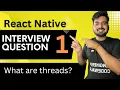 React Native Interview Question 1 - What are threads in Hindi Engineer Codewala