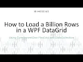 How to Load a Billion Rows in a WPF DataGrid