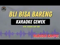 Download Lagu Bli Bisa Bareng - ( KARAOKE RAMPAK CEWEK ) Warudin