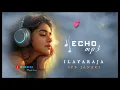 Download Lagu மானின் இரு கண்கள் கொண்ட 💕🎼 | இளையராஜா | SPB | ஜானகி | Echo Effects Mp3 #echomusiczone