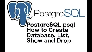 PostgreSQL psql How to Create Database List Show and Drop
