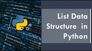 Part 5 - List Data Structure in Python Python for beginners