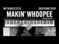 Lagu Ray Charles - Makin Whoopee - Jazz/Blues Solo Piano Cover - Shot from Above
