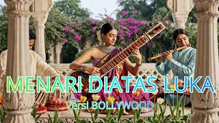 menari di atas luka bollywood cover imam s arifin versi india yang bikin baper u0026 meleleh 