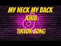 Lagu My Neck My Back - Khia 1 hour | TikTok Song