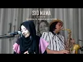 Download Lagu SIO MAMA (LAGU MALUKU)  || COVER BY MARISA feat RIZKY SAXCASTER