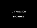 Tu Traicion Brindys Letra