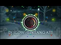 DJ remix Slow (Lintang Ati)-KG Chanell