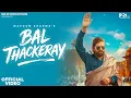 Lagu Bal Thackeray (Official Video) Masoom Sharma | Amar Karnawal | New Haryanvi Song 2026
