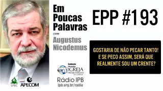 EPP #193 | COMO VENCER O PECADO? - AUGUSTUS NICODEMUS