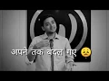 Download Lagu Waqt kya Badla Apne tak badal Gaye ☹️||Dokha Whatsapp status video 2019 ||Dokha Shayari