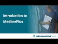 Introduction to MedlinePlus
