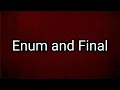 CORE JAVA FINAL AND ENUM