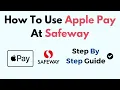 How To Use Apple Pay At Safeway