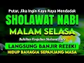 Lagu SHOLAWAT PENARIK REZEKI PALING DAHSYAT, Sholawat Nabi Muhammad SAW, SALAWAT JIBRIL PALING MERDU