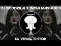 Download Lagu DJ Godzilla X India Mashup 5 || Viral TikTok Terbaru 2022