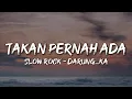Download Lagu TAKAN PERNAH ADA - Geisha || Slow Rock || Darung_ka (Cover)