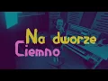 Lagu Na dworze ciemno _Biesiada -Craft Tuchola