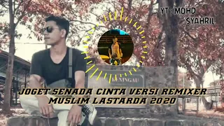 Download LAGU JOGET  SENADA CINTA VERSI REMIXER MUSLIM LASTARDA 2020 MP3