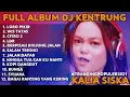 Download Lagu 54 DJ KENTRUNG Tranding !!! KALIA SISKA   LORO PIKIR   FULL ALBUM ft SKA 86 TERBARU 2021 2 Download Lagu 54 DJ KENTRUNG Tranding !!! KALIA SISKA   LORO PIKIR   FULL ALBUM ft SKA 86 TERBARU 2021 2
