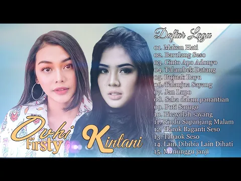 Download MP3 OVHI FIRSTY \u0026 KINTANI  FULL ALBUM | 15 Lagu Minang Terbaru 2020 Terpopuler (Video Lirik)