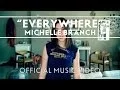 Download Lagu Michelle Branch - Everywhere [Official Music Video]